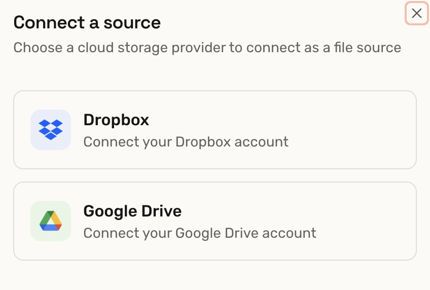 Connect a source dialog with Dropbox and Google Drive choices.